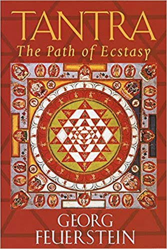 Resources Book - Tantra The Path of Ecstasy by Georg Feuerstein Resources Book, Tantra The Path of Ecstasy by Georg Feuerstein